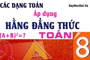 Các dạng bài tập áp dụng 7 hằng đẳng thức và ví dụ (cực hay) Toán 8